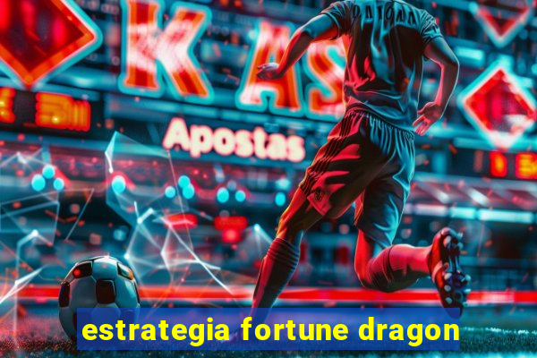 estrategia fortune dragon